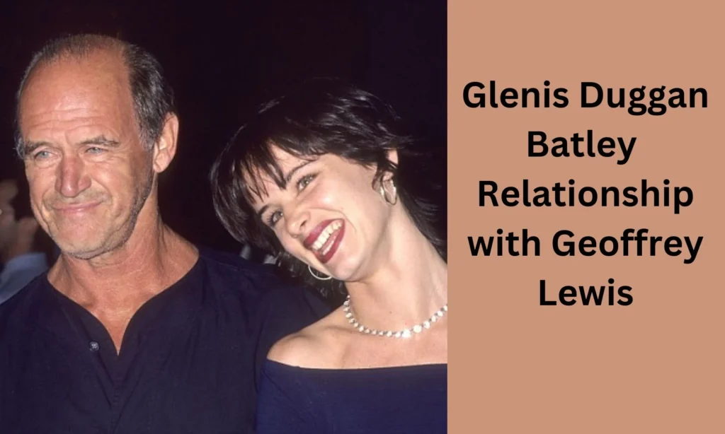 glenis duggan batley Relationship with Geoffrey Lewis