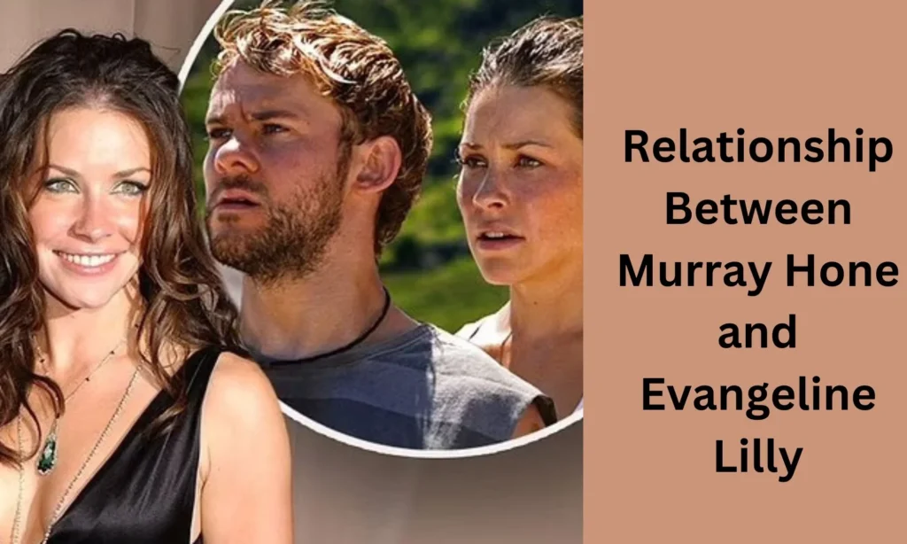 Relationship Between Murray Hone and Evangeline Lilly