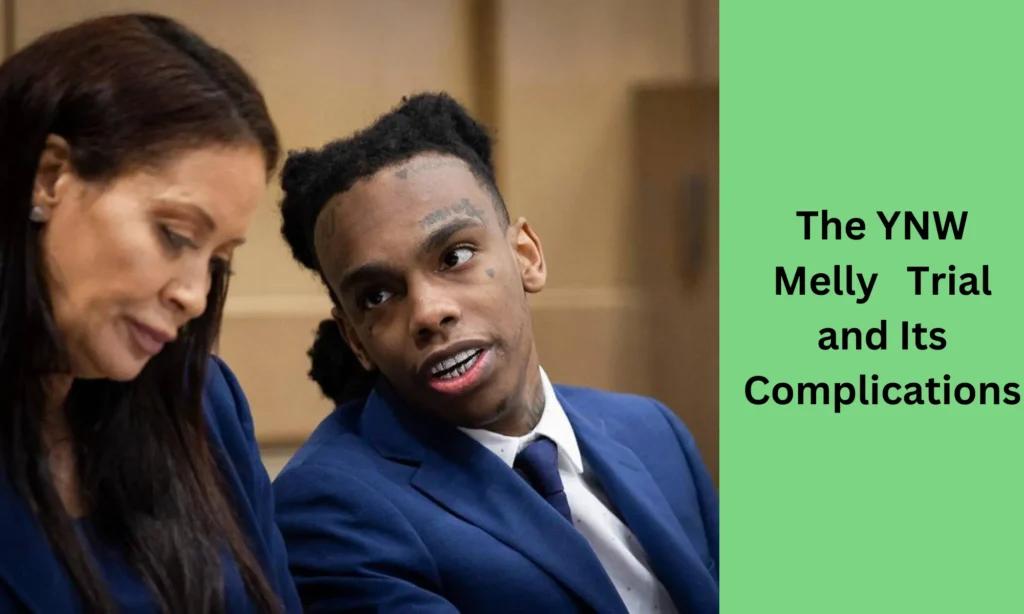 The YNW Melly   Trial and Its Complications