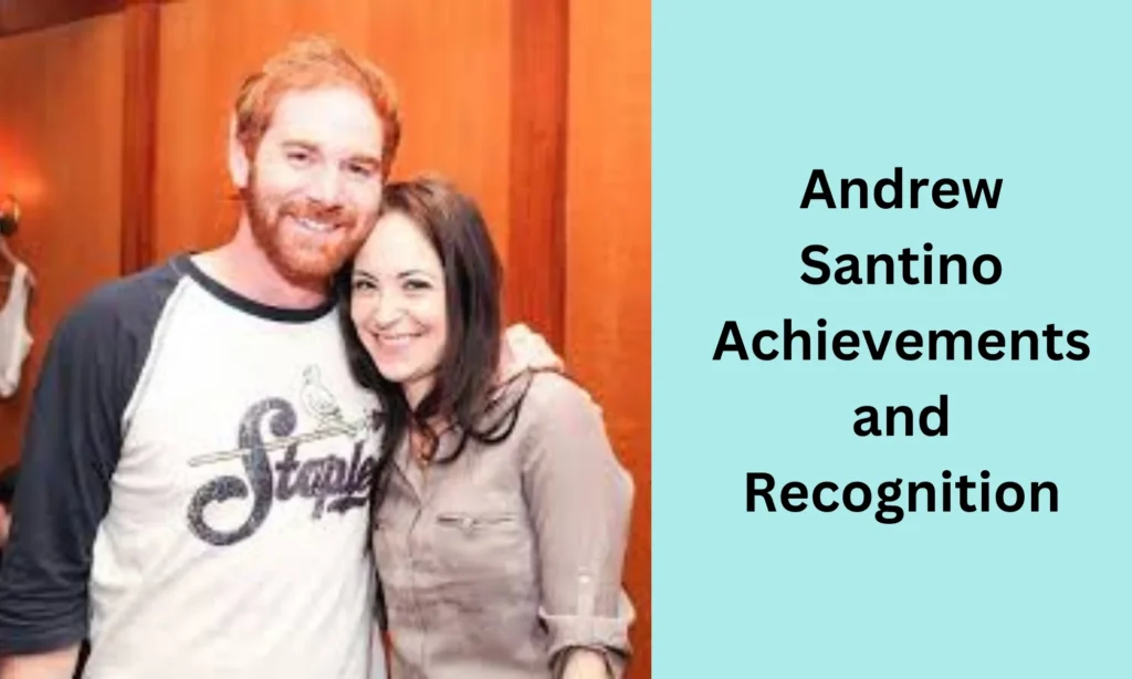 Andrew Santino Achievements and Recognition