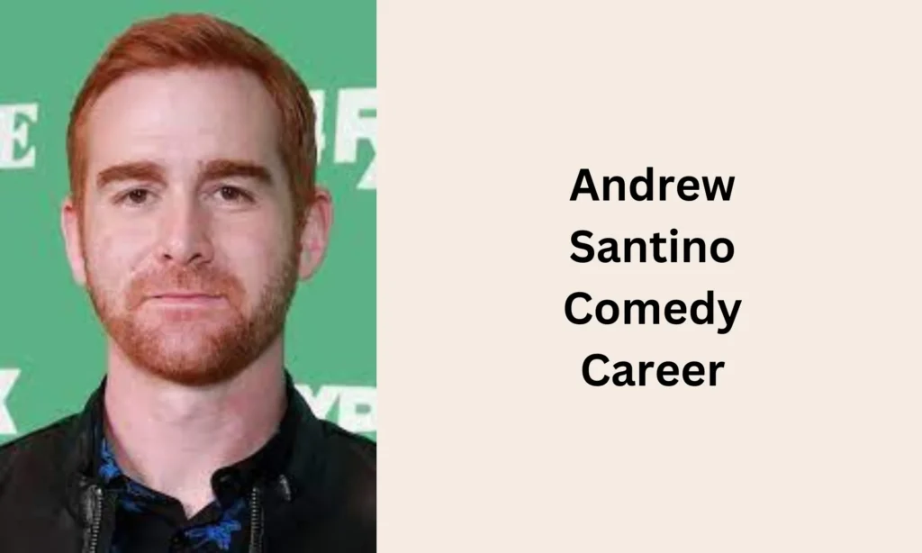 Andrew Santino  Comedy Career