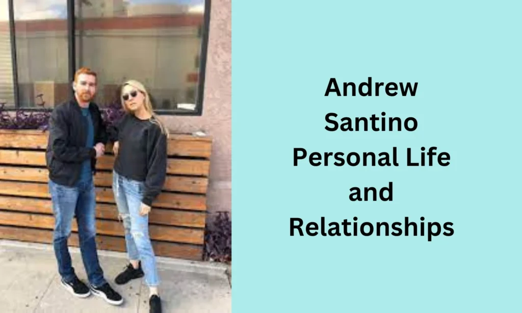 Andrew Santino Personal Life and Relationships