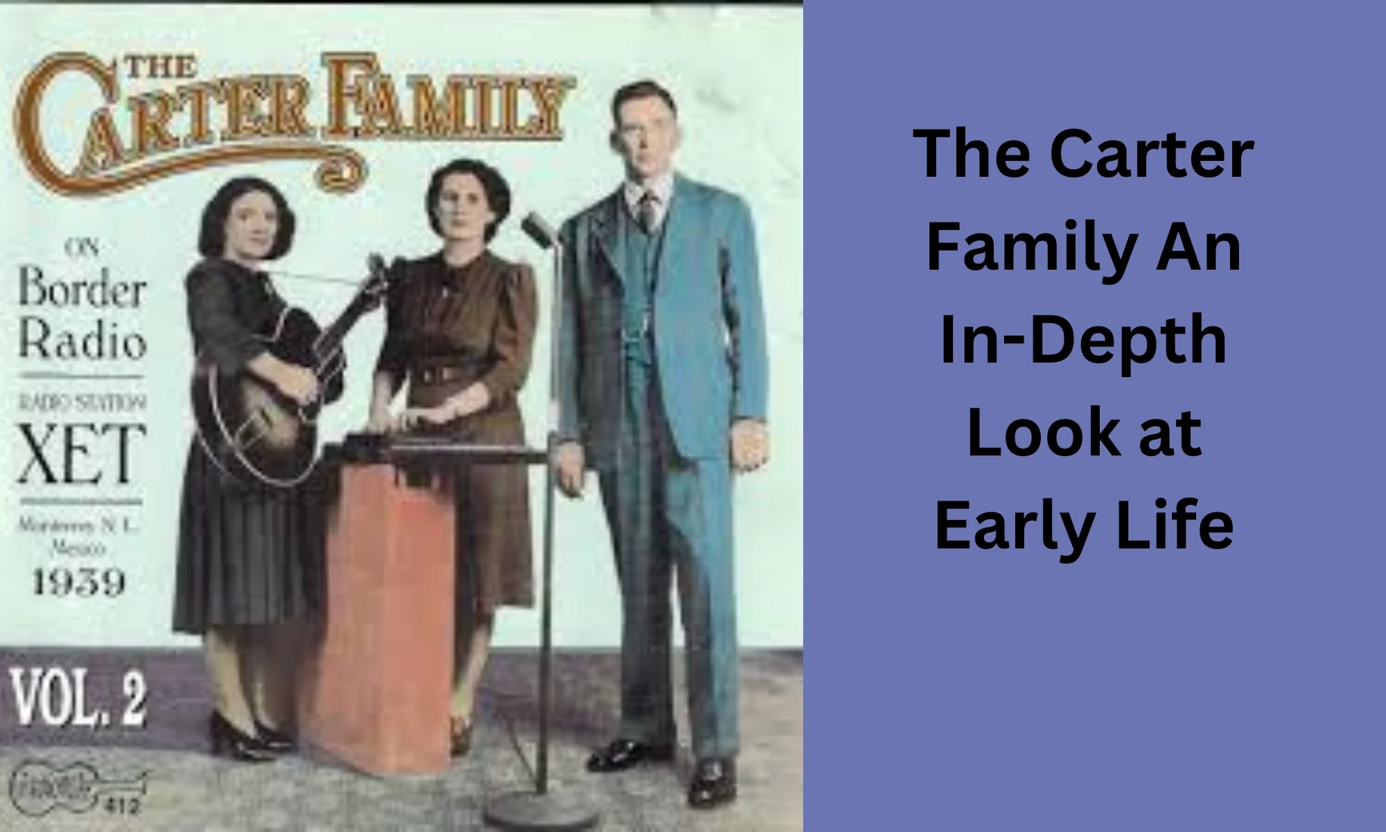 The Carter Family An In-Depth Look at Early Life