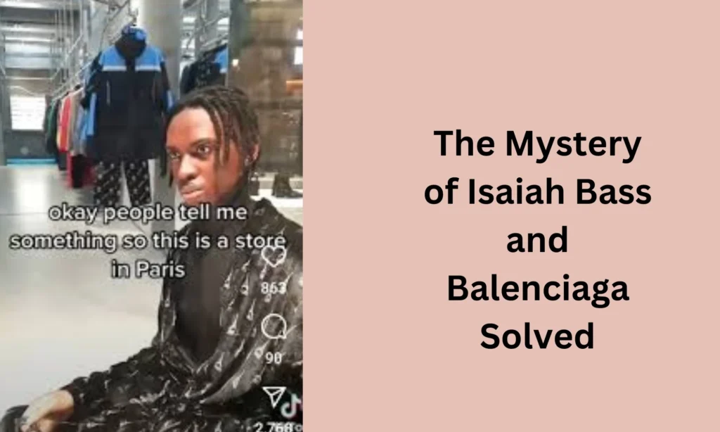 The Mystery of Isaiah Bass and Balenciaga Solved