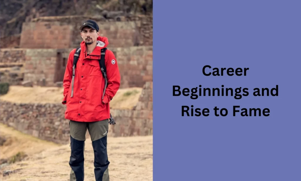 Career Beginnings and Rise to Fame