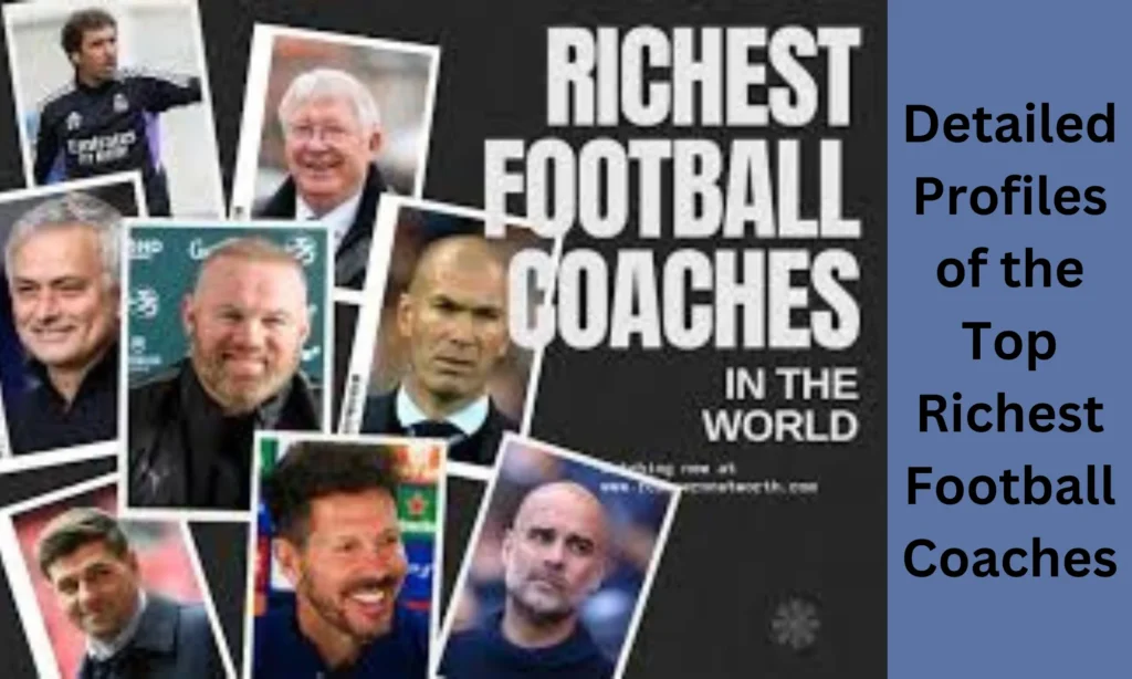 Detailed Profiles of the Top Richest Football Coaches