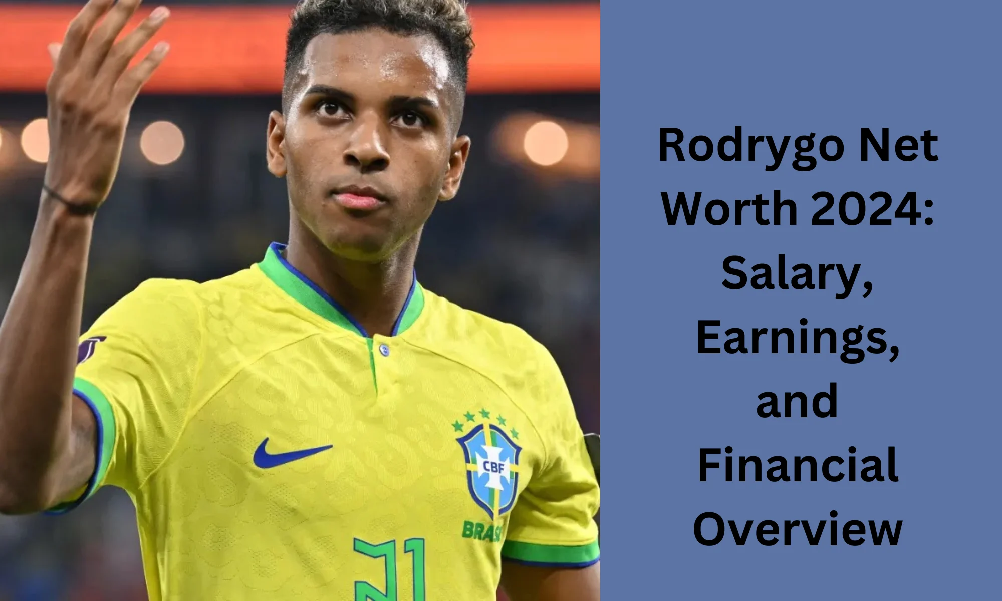 Rodrygo Net Worth