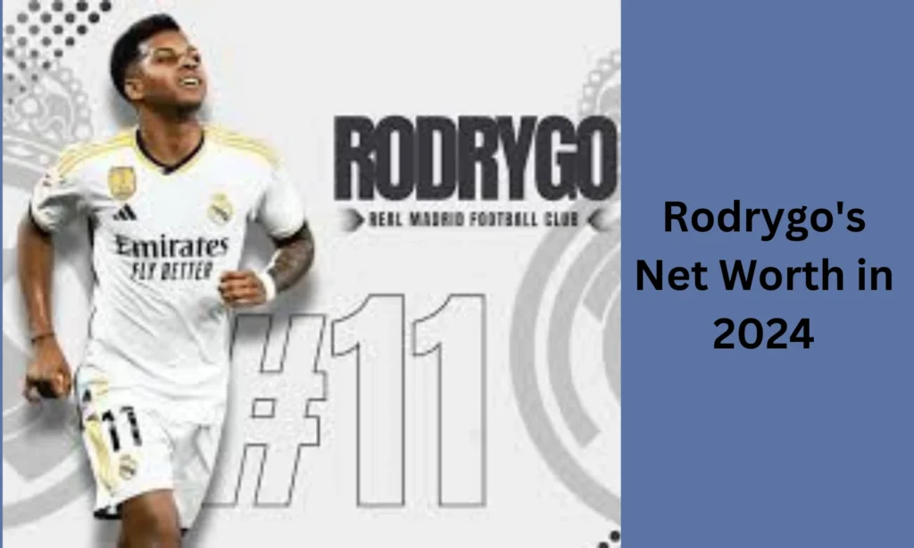 Rodrygo's Net Worth in 2024