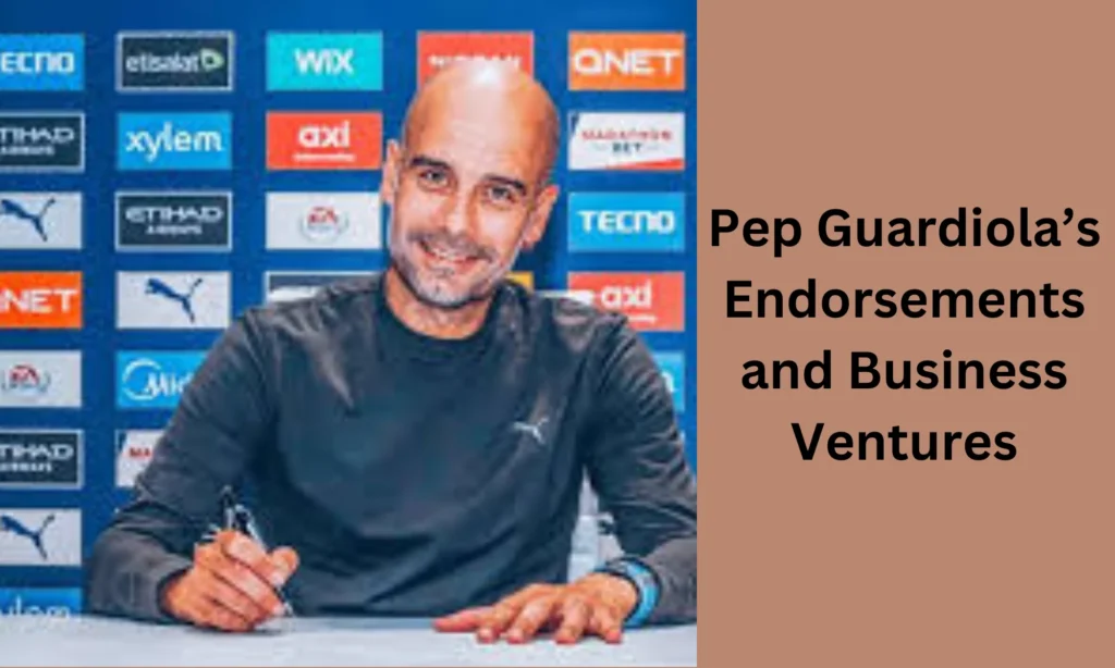 Pep Guardiola’s Endorsements and Business Ventures